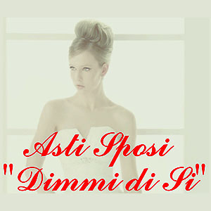 n mondo di EMOZIONI ad ASTI SPOSI Dimmi di Si n mondo di EMOZIONI ad ASTI SPOSI Dimmi di Si