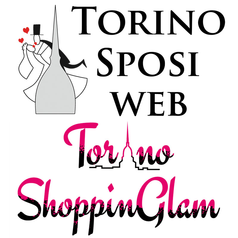 Torino Sposi Web e Torino ShoppinGlam Torino Sposi Web e Torino ShoppinGlam
