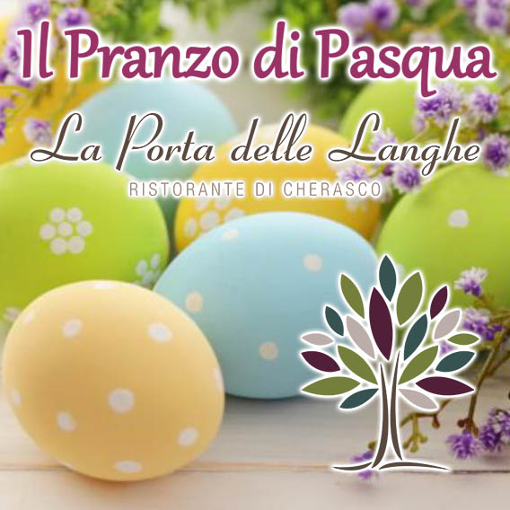 Pranzo di Pasqua a La Porta delle Langhe Pranzo di Pasqua a La Porta delle Langhe